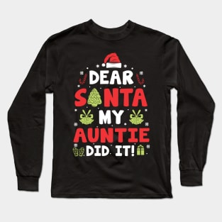 Dear Santa My Auntie Did It Funny Xmas Gifts Long Sleeve T-Shirt